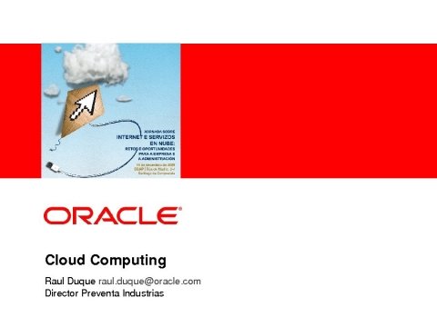 Ra&uacute;l Duque, director de pre-vendas de Oracle. - Xornadas sobre internet e servizos en nube: Retos e oportunidades para a empresa e a administración